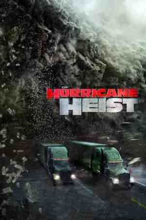The Hurricane Heist The Hurricane Heist