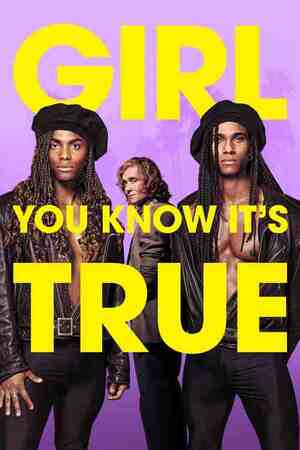 Girl You Know It's True: Milli Vanilli stāsts Girl You Know It's True: Milli Vanilli stāsts